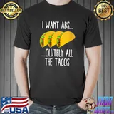 Tacos Gym Fitness Workout Lovers Taqueria Abs Pun Saying T-Shirt Unisex