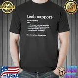 Tech support definition person does precision guesswork based on realiable data shirt