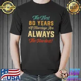 The First 80 Years Of Marriage 80th Wedding Anniversary Shirt Unisex