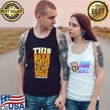 This Beer Tastes A Lot Like Im Not Going To Work T-Shirt Tank Top