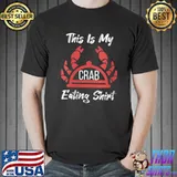 This Is My Crab Eating Shirt T- Unisex