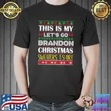 This Is My Let's Go Branson Brandon Ugly Christmas Sweaters T-shirt