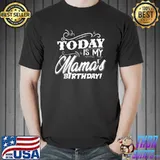 Today Is My Mama's Birthday Cute Family Birthday Matching T-Shirt Unisex