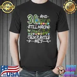 Top 30th Birthday I Succulent Pothead I Still Wet Them Planties Premium T-Shirt