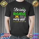 Top Being Related To Me Christmas Family Pajamas Xmas Shirt