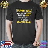 Top Funny Dad Joke Shirt Football Coach Cool Dad Shirts Dad Joke T-shirt