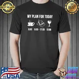 Top Funny Knitting Arts and Crafts Hobby My Plan For Today T-shirt
