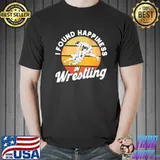 Top I Found Happiness In Wrestling Vintage Shirt