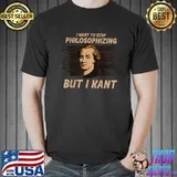 Top I Want To Stop Philosophizing But I Kant Immanuel Kant T-Shirt