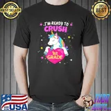 Top I’m Ready to Crush 1st Grade Unicorn and Rainbow Colors Shirt