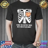 Top When the doctor takes an Xray of my heart aquatic and land shirt