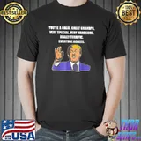 Trump Best Grandpa Ever Everyone Agrees Unisex TShirt
