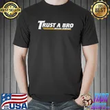 Trust a bro moving company Unisex