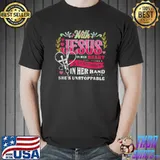 With Jesus in her heart and scissors in her hand she is unstoppable shirt