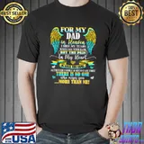 YNzn For My Dad In Heaven Dad Memory Loss Of Dad Memorial T Shirt