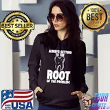 Always Getting To The Root Of The Problem Premium T-Shirt
