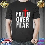 Awesome Faith Over Fear Cross Jesus Christian Quote Vintage Graphic T-shirt
