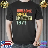 Awesome Since February 1971 51th Birthday T-Shirt Unisex