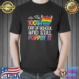 Best 100th Day Of School And Still Poppin Apple 100 Days Teacher T-Shirt