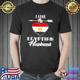 Best I Love My Egyptian Husband Egypt Shirt Unisex
