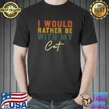 Best I Would Rather Be with my cat Retro Vintage Premium T-Shirt