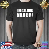 Best Im Calling Nancy Unisex