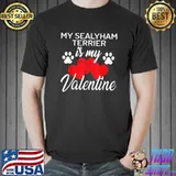 Best My Sealyham Terrier is My Valentine Valentines Day Dog Lover T-Shirt Unisex