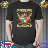 Best No Importa Donde Me Lleven Mis Alas Mis Raices Estan Siempre En Valdemanco Shirt Unisex