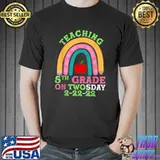 Best Teaching 5th Grade On Math Teacher Twosday 2222022 T-Shirt Unisex