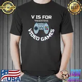 Best V Is For Video Games Funny Valentines Day Gamer Boy Men Gift Premium T-Shirt Unisex