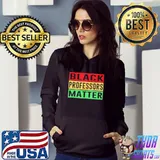 Black Professors Matter Black History Month Africa Pride T-Shirt