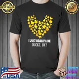 Funny I Just Really Like Ducks OK T-Shirt