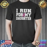 Funny I Run For My Daughter Breast Cancer Awareness T- Unisex
