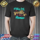 Funny It takes Lots Of Sparkle To Be A Mamaw Shirt Unisex