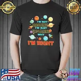 Funny Pro I’m Not Arguing Im Just Explaining Why Im Right Shirt