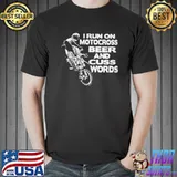 I run on motocross beer and cuss words shirt