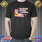 I slipped on my beans shirt