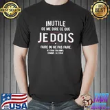 Inutile de me dire ce que je dois faire ou ne pas faire shirt