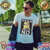 Minions yeah no Unisex