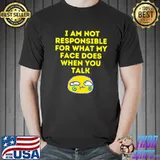 Nice I Cant Help What My Face Does When You Speak Unisex