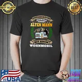 Nice Never underestimate an old man with a motorhome T-Shirt Unisex
