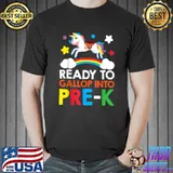 Nice Ready To Gallop Into Pre-K Unicorn Back To School Girl Gift T-Shirt Unisex