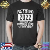 Nice Retired 2022 – Senior 2022 Men Dad Happy Retirement T-Shirt