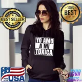 Nice Yo Amo A Mi Toxica Latina Mexicana Funny Spanish Novia T-shirt