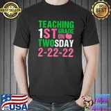 Official 22nd February 2022 Twosday 2-22-22 Funny First Grade Teacher T-Shirt Unisex