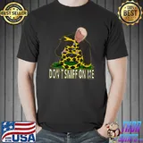 Official Anti Biden Don't Sniff On Me apparel T-Shirt Unisex