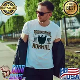 Official Funny Ghost Paranormal is my Normal T-Shirt Unisex