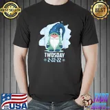 Official Gnome Twosday 2-22-2022 Tuesday February 22nd T-Shirt