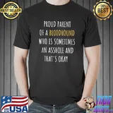 Original Funny Bloodhound Parent Dad Mom Dog Mama Pet Daddy T- Unisex
