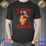 Original My Chicken Is My Valentine Hearts Love Chicken Valentine T-Shirt Unisex